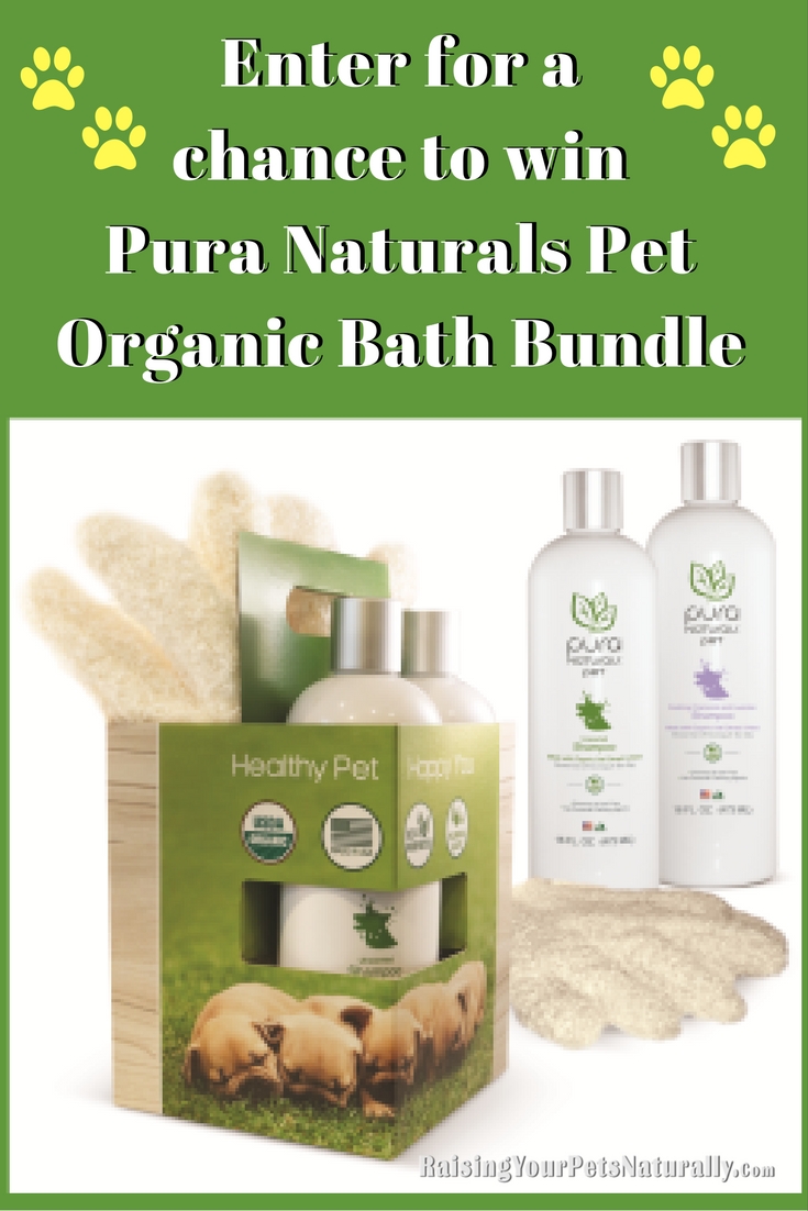 Visit Raising Your Pets Naturally for a chance to win Pura Naturals Pet Organic Bath Bundle.