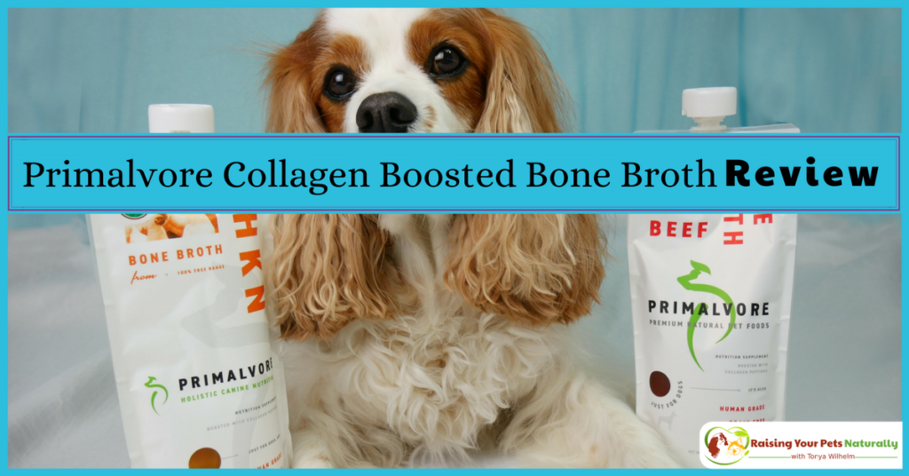 Health Benefits of Bone Broth for Dogs. Primalvore Collagen Boosted Bone Broth Review. #raisingyourpetsnaturally
