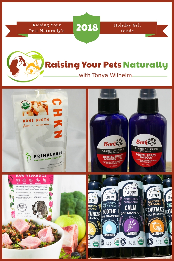 Holiday Guide for the Natural Pet Lover 2018 Best Holiday Gift Guide for Pets and Pet Lovers. You won't want to miss this one. #raisingyourpetsnaturally #petholidayguide #petholidaygiftguide #petgifts #naturalpet #naturalpetproducts 